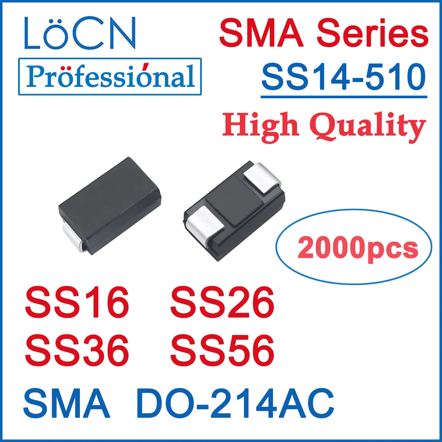 

LOCN 2000 шт. SS16 SS26 SS36 SS56 SMA DO-214AC SR160 SK26 SR260 SR360 60 В 1A 2A 3A 5A Высококачественный большой чип