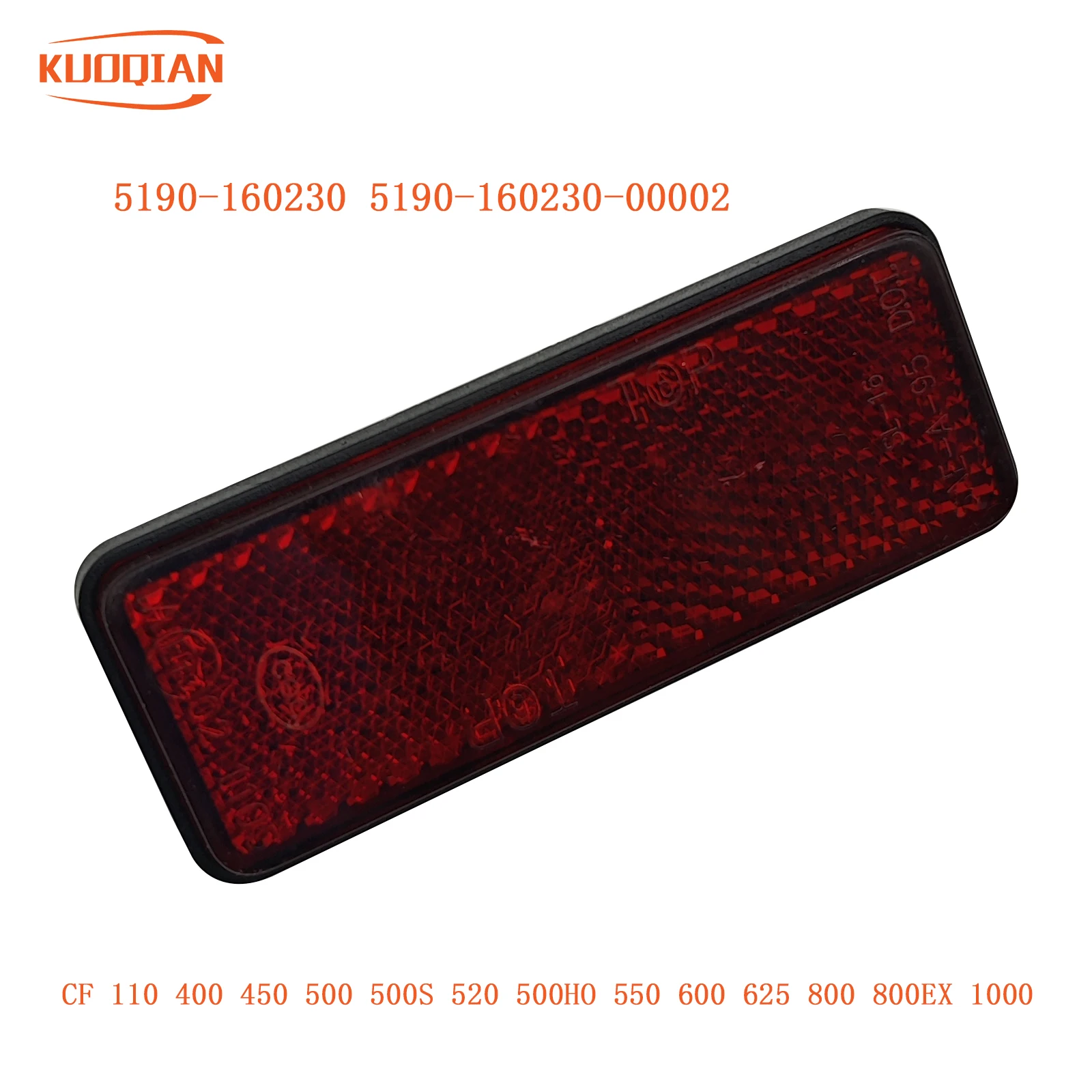 

REAR REFLECTOR 5190-160230,5190-160230-00002 For CF 110 400 450 500 500S 520 500HO 550 600 625 800 800EX 1000