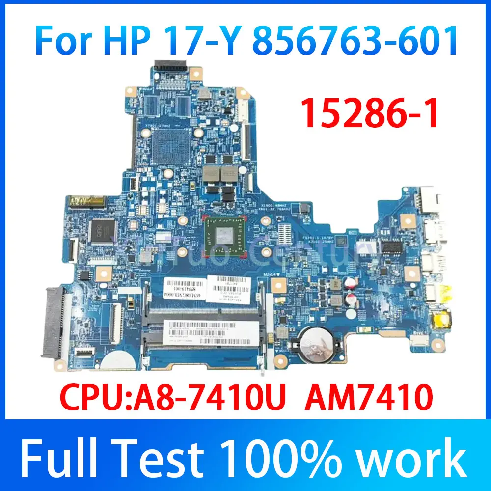

856767-601 856767-501 856767-001 For HP 17-Y Laptop Motherboard 15286-1 448.08G03.0011 With A8-7410 CPU 216-0864032 100% Tested