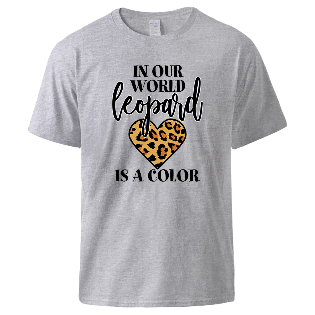 In Our World Leopard Is A Color Printed Tee Shirt Male Comfortable Cotton Tshirts Casual Fashion Clothed Basic Classic T-Shirts