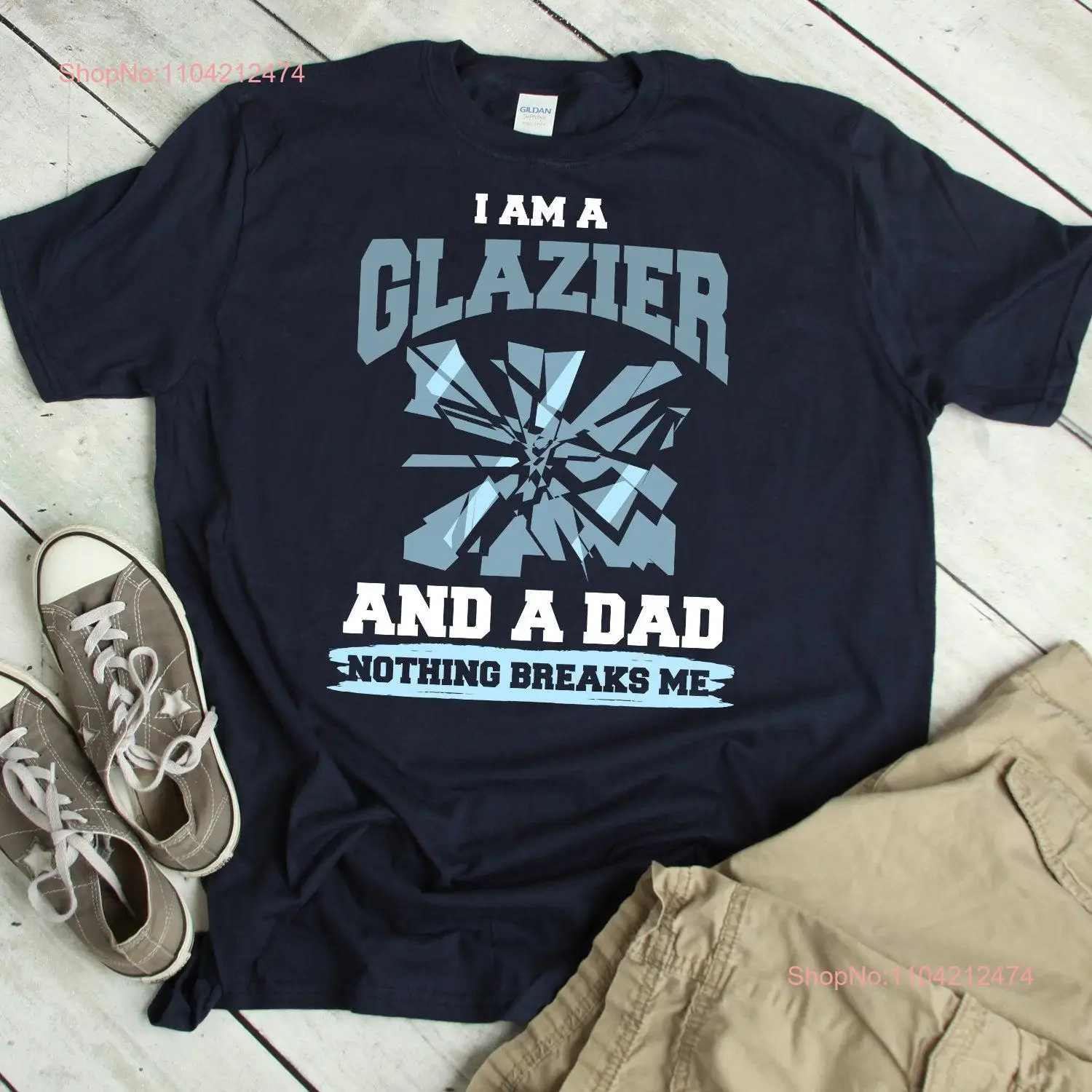 Glazier Dad T Shirt Joke Glazing Humor Father Quote Saying Apparel Outfit long or short sleeves