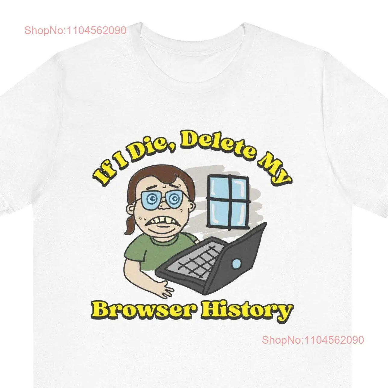 Si morir eliminar mi navegador historia divertida camiseta de ordenador Meme ofensivo Sarcástico Nerd Humor oscuro Internet