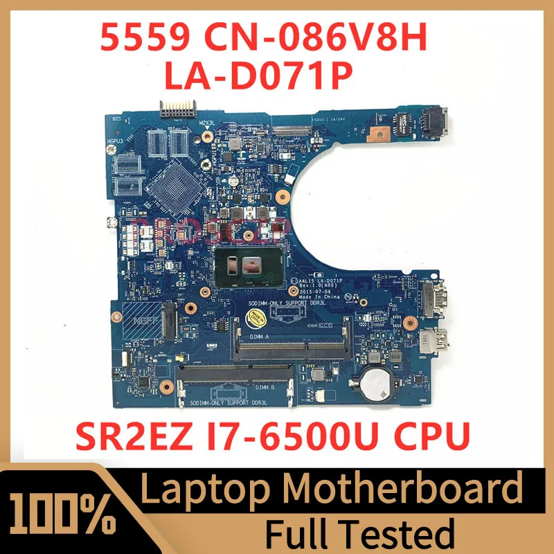 

CN-086V8H 086V8H 86V8H материнская плата для ноутбука Dell 5559, материнская плата с процессором SR2EZ I7-6500U 100%, хорошо протестирована