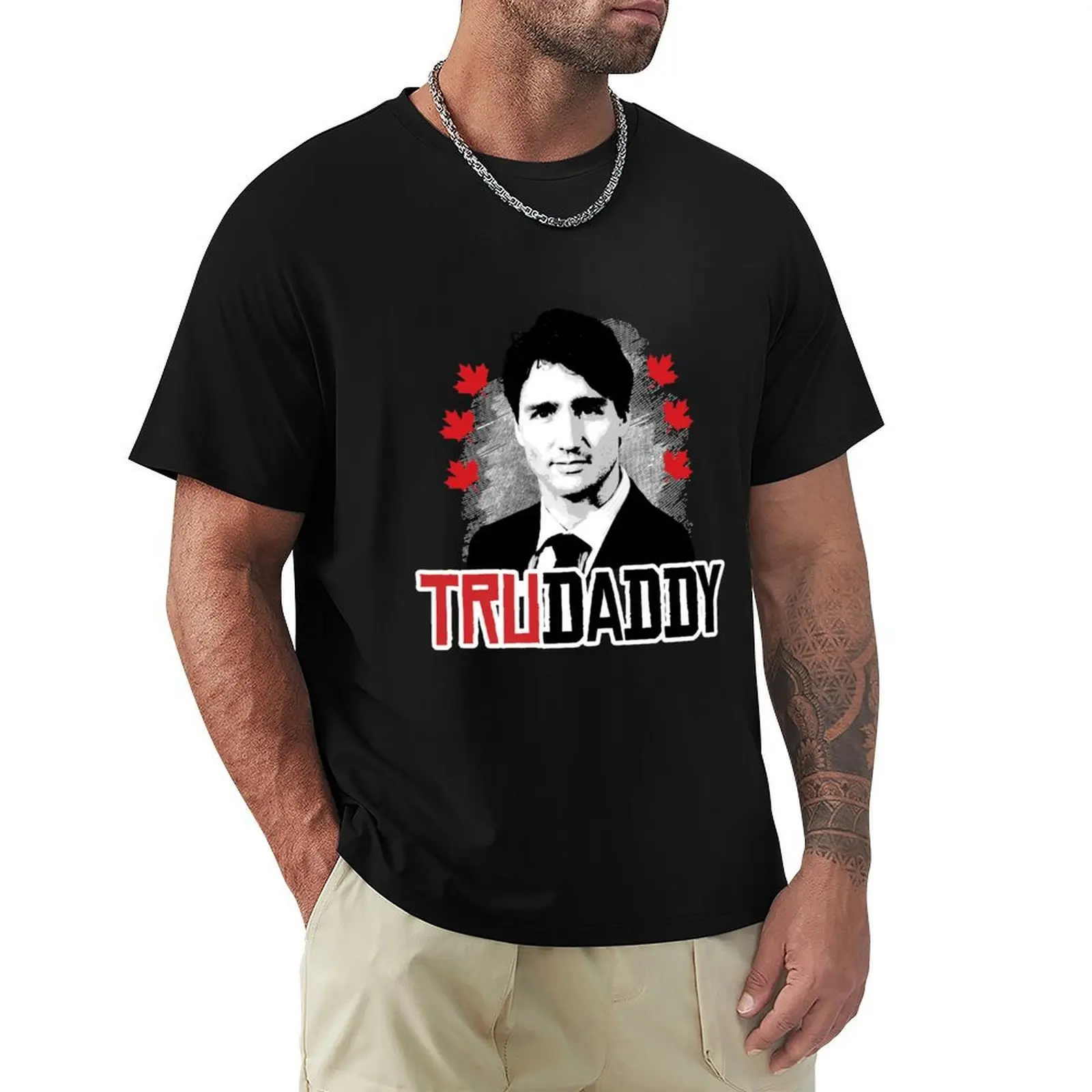 Trudeau is my Trudaddy T-Shirt Heavy Duty Casual Work Tee
