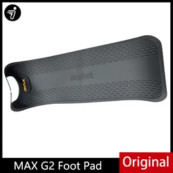 Original Foot Pad for Ninebot MAX G2 Electric Scooter Parts KickScooter Skateboard Pedal Sticker Mat Rubber Accessories