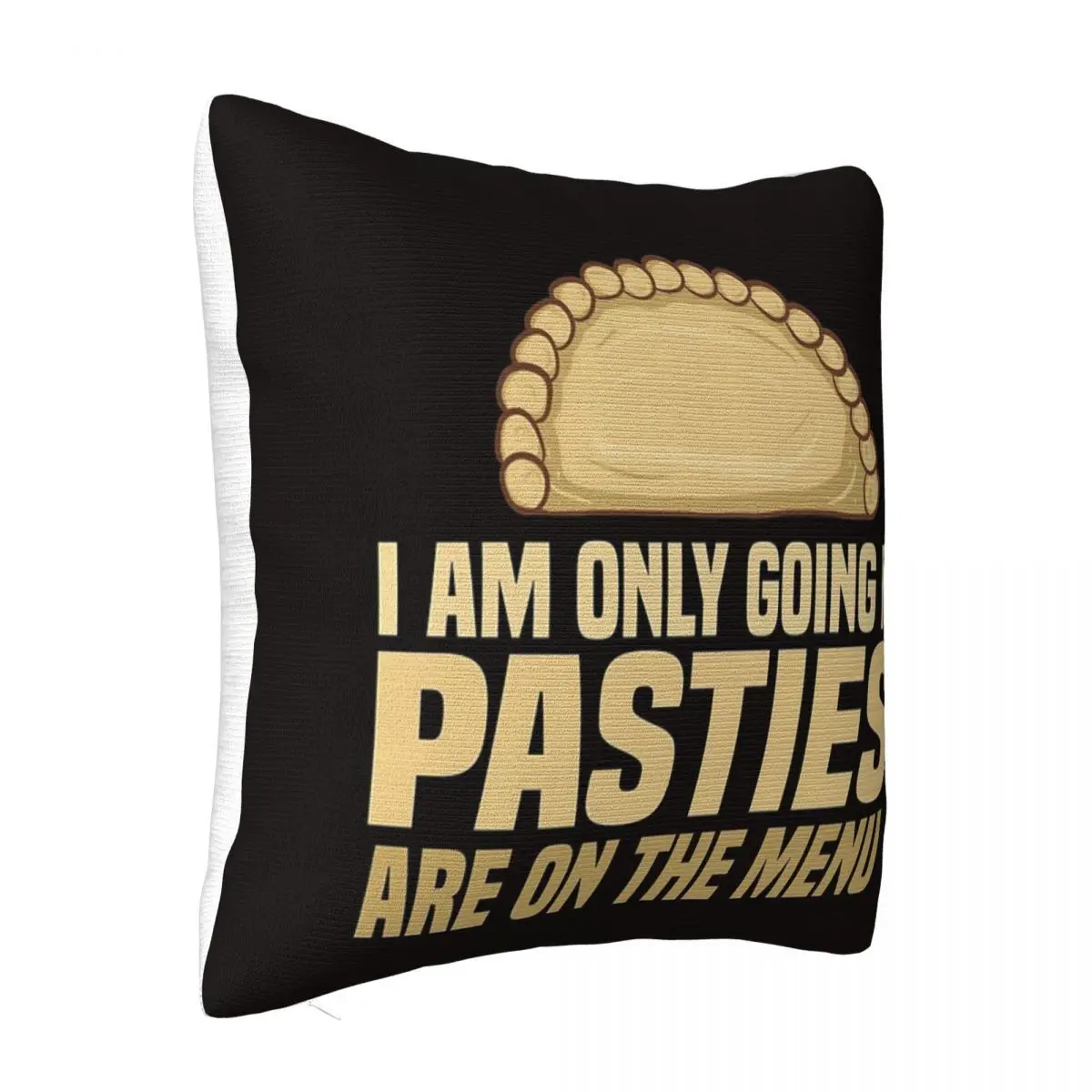 I Am Only Going If Pasties Are On The Menu Sofa Cover Pillow Covers 45X45 Cushions Cover Pillow Case Pillow Cover