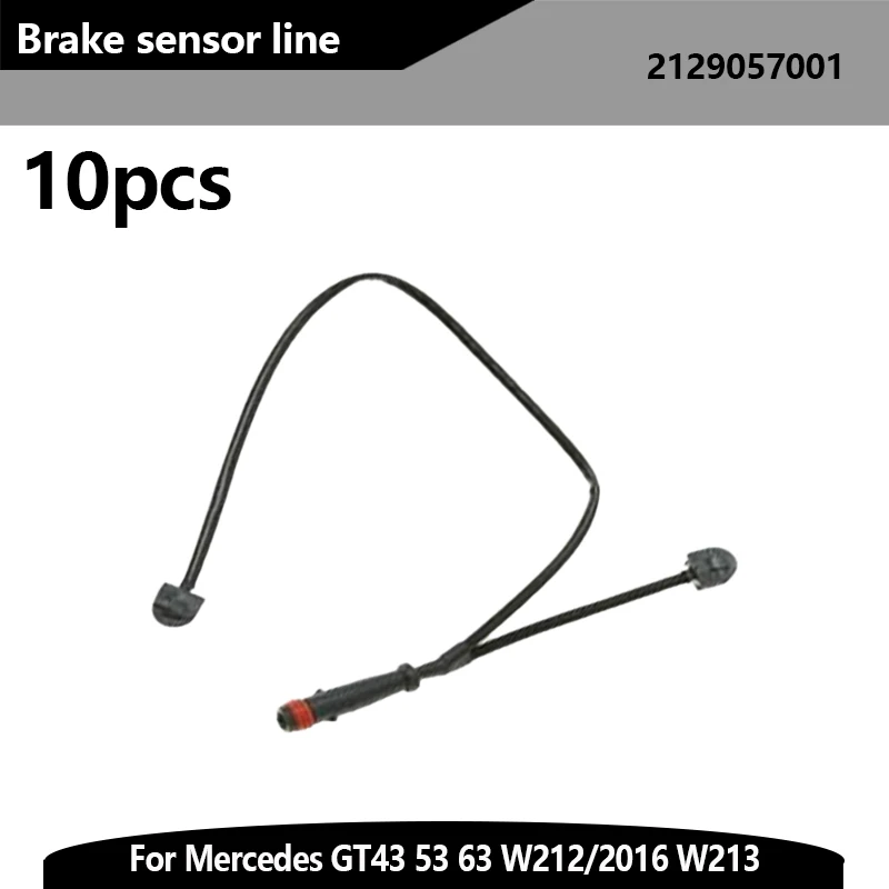

10PCS 2129057001 Brake Pad Sensor For Mercedes GT 43 53 63 2017-2019 W212 2016 W213