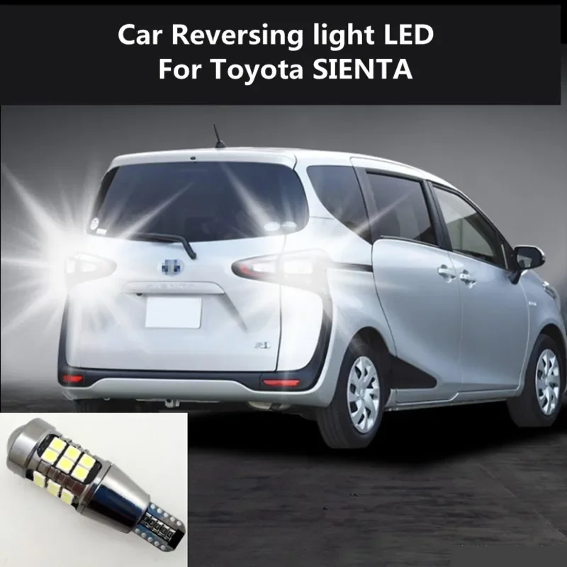 Car Reverse light LED For Toyota SIENTA 170 171 Retreat Assist Lamp Light Refit T15 12W 6000K backup light Retrofit