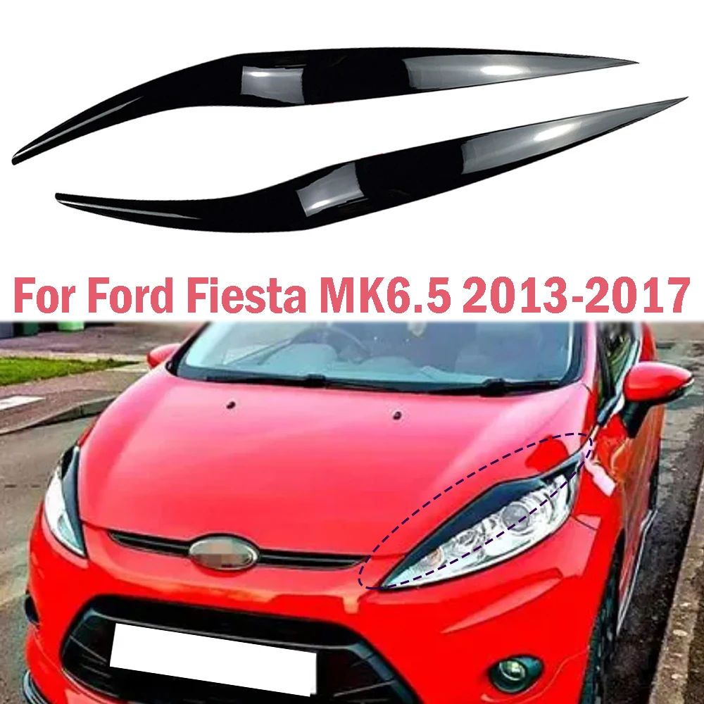 For Fiesta Front Headlight Eyebrow Decorative Sticker For Ford Fiesta MK6.5 2013-2017 Glossy Black Front Headlamp Eyelids Trim