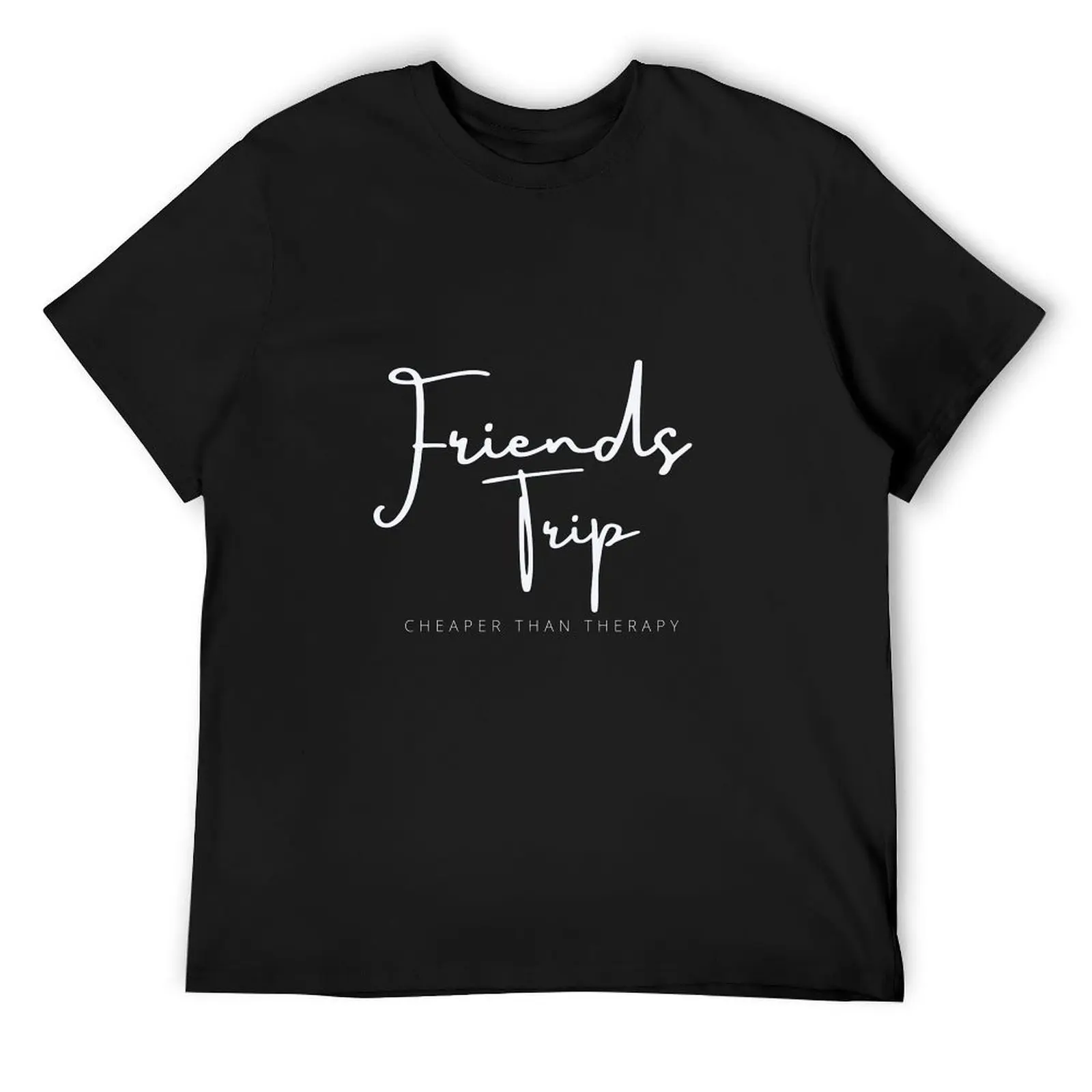 

Friends Trip Cheaper Than Therapy, 2022 Vacation, Camping, Funny Friend Trip , Best Friend , Gift For Friend T-Shirt