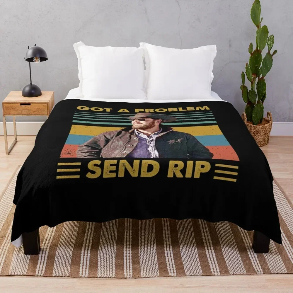 

Rip Wheeler Got A Problem Send Rip Vintage LsAmerican TV series Unisex Throw Blanket Cute Plaid on the sofa Stuffeds Blankets