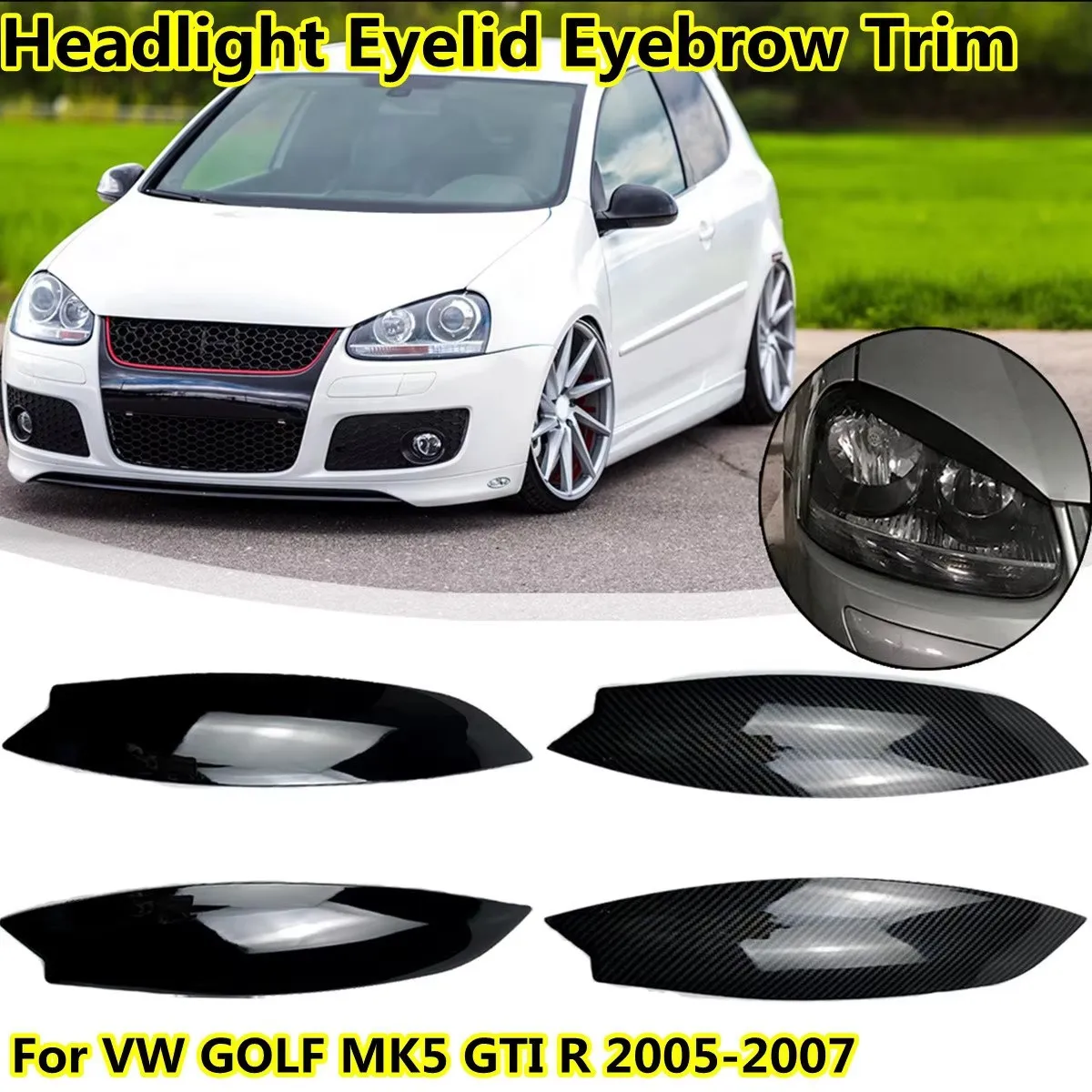 Auto Scheinwerfer Augenbraue Augenlider Trim Abdeckung Für Volkswagen Golf 5 MK5 GTI R R32 2005-2007 Scheinwerfer Augenbraue Aufkleber