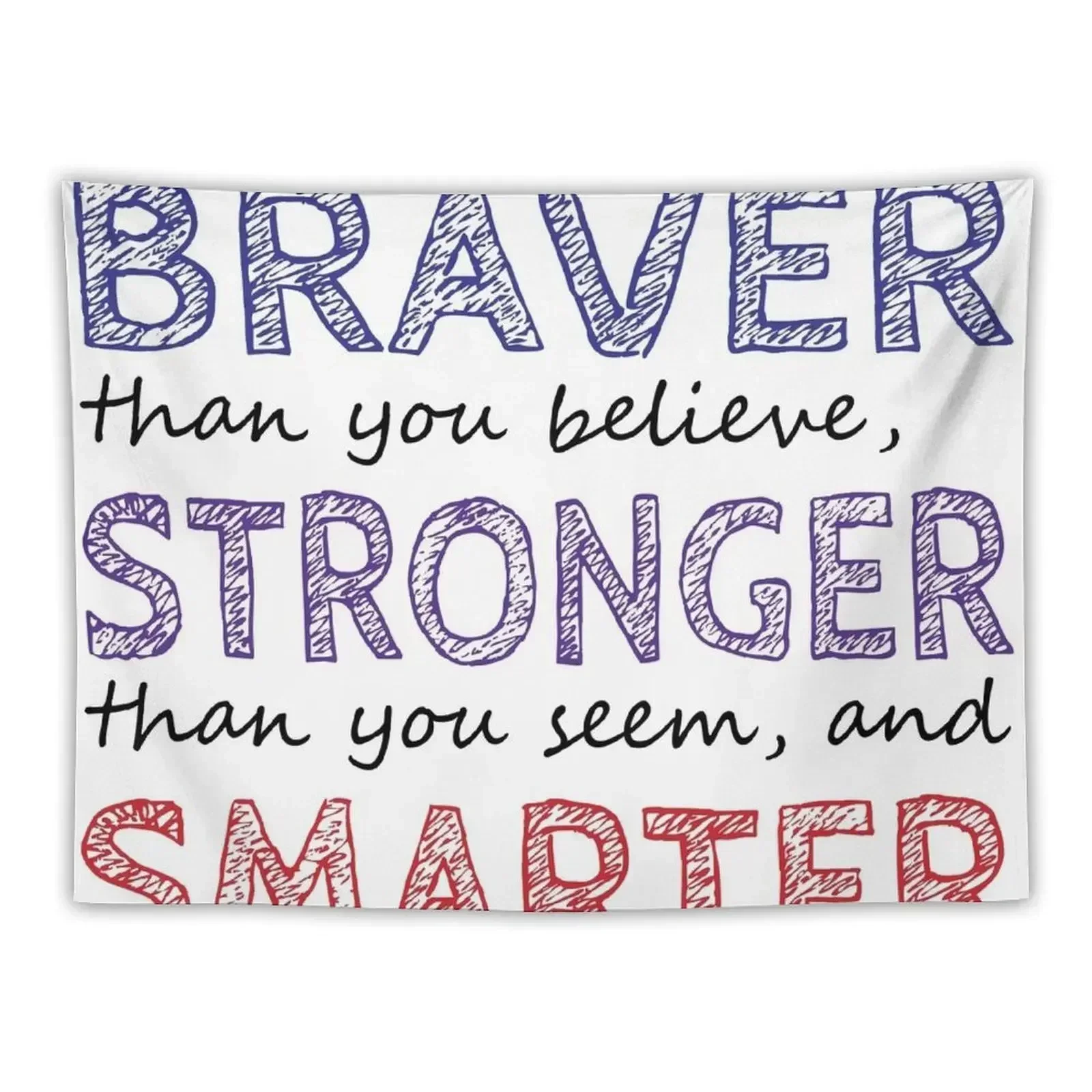 You are Braver Stronger Smarter Tapestry Cute Decor Decoration Wall Tapestry