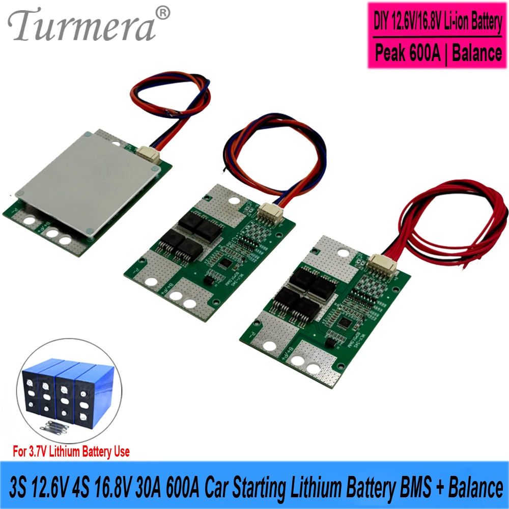 Turmera 3S 12.6V 4S 16.8V 30A Peak 600A Lithium Battery BMS with Balance for 3.2V 30Ah 50Ah 100Ah 280Ah Car Starting Battery Use
