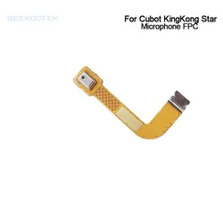 New Original Cubot King Kong Star Mic Microphone FPC Flex Cable FPC Accessories For Cubot KingKong Star Smart Phone