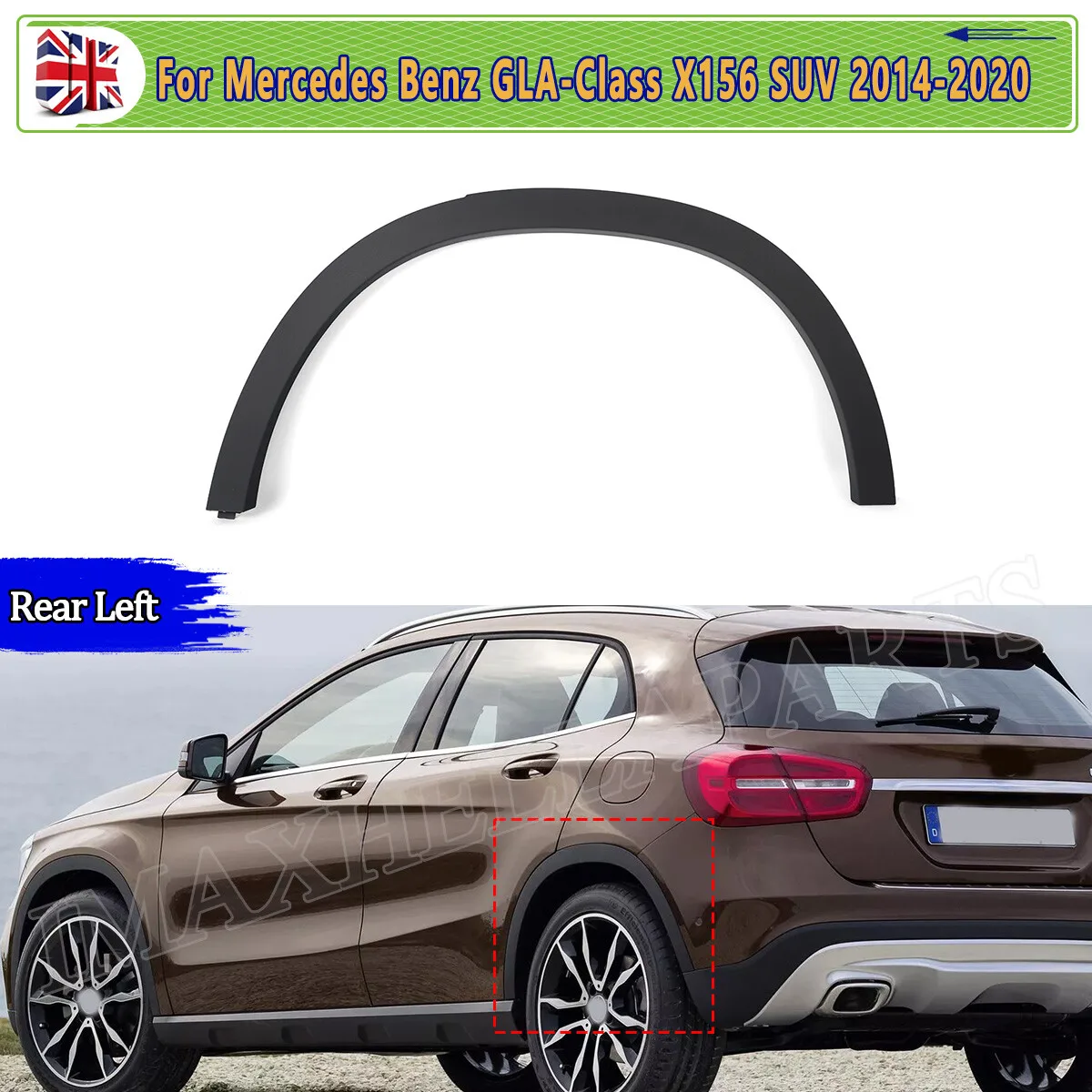 

Rear Left Wheel Eyebrow FOR Mercedes GLA CLASS X156 GLA180 GLA200 GLA250 2014-2020 REAR LEFT FENDER ARCH MOULDING WHEEL TRIM