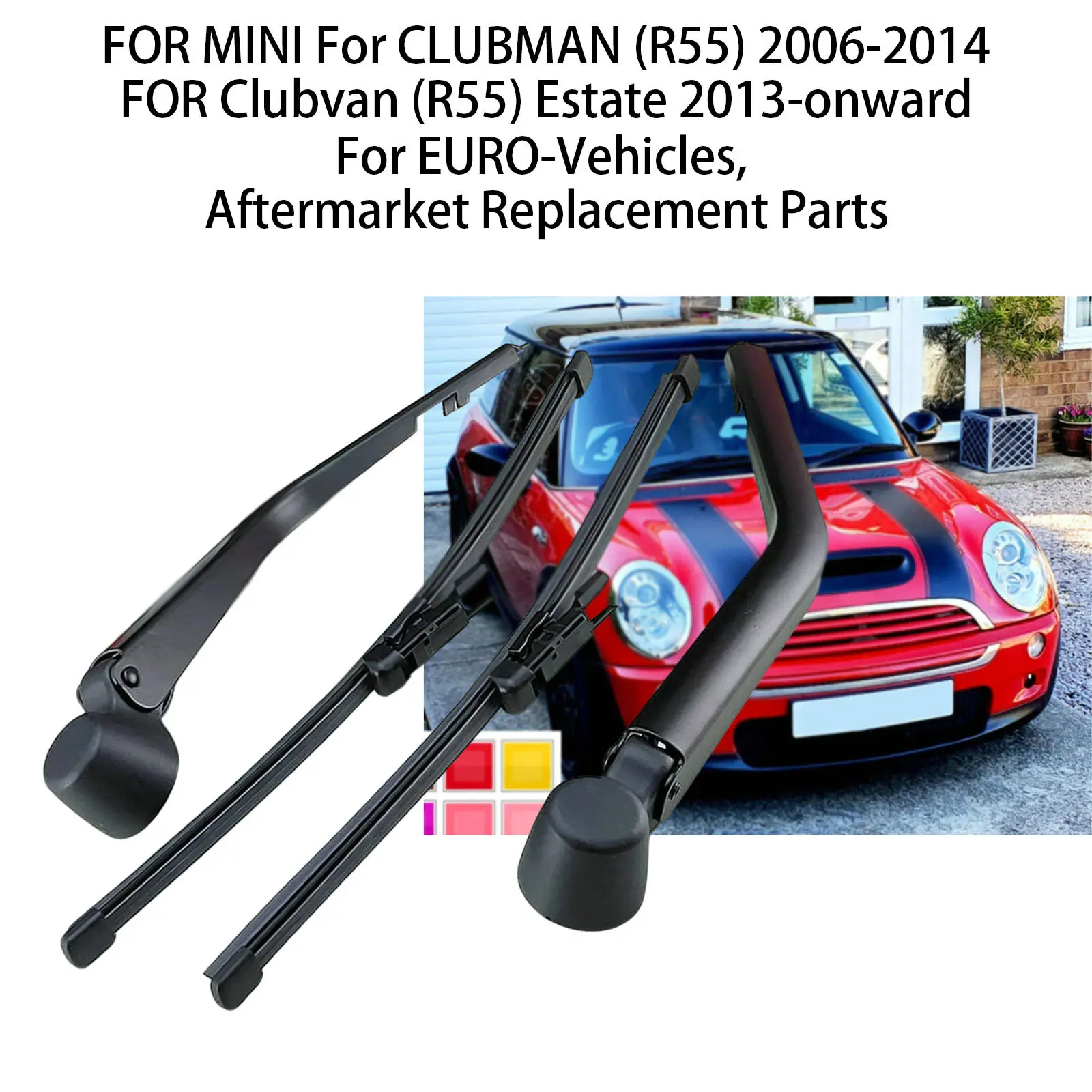 

Left and Right Rear Wiper FOR MINI CLUBMAN (R55) 2006-2014 Rear Windshield Wiper Assembly FOR Clubvan (R55) 2013-onward Estate