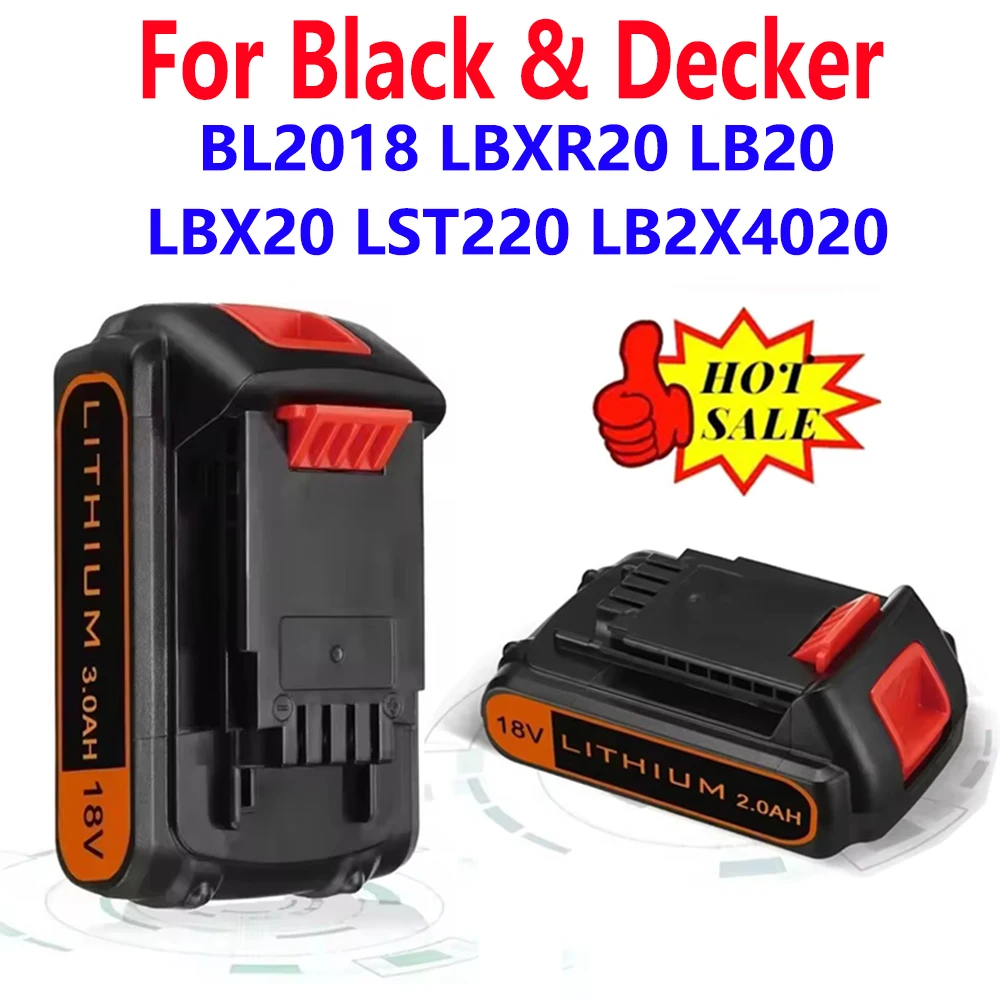 

18 В 20 В 2,0 Ач 3,0 Ач BL2018 Сменная литиевая батарея для Black&Decker LBXR20 LB20 LBX20 LST220 LB2X4020 Аккумулятор для аккумуляторных инструментов