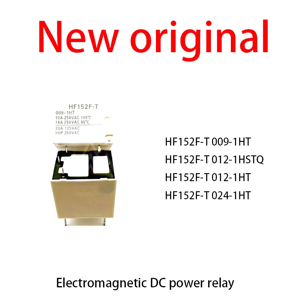 10Pcs/Lot New original HF152F-T 009-1HT HF152F-T 012-1HSTQ HF152F-T 012-1HT HF152F-T 024-1HT Electromagnetic DC power relay