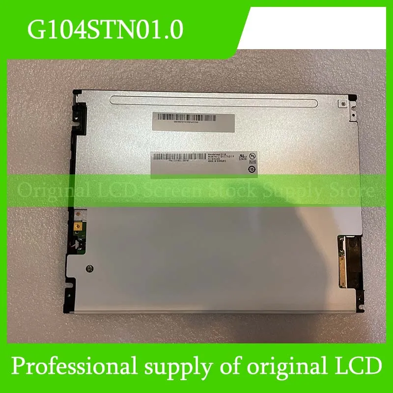 

G104STN01.0 10.4 Inch Original LCD Display Screen Panel for Auo Brand New and Fast Shipping 100% Tested