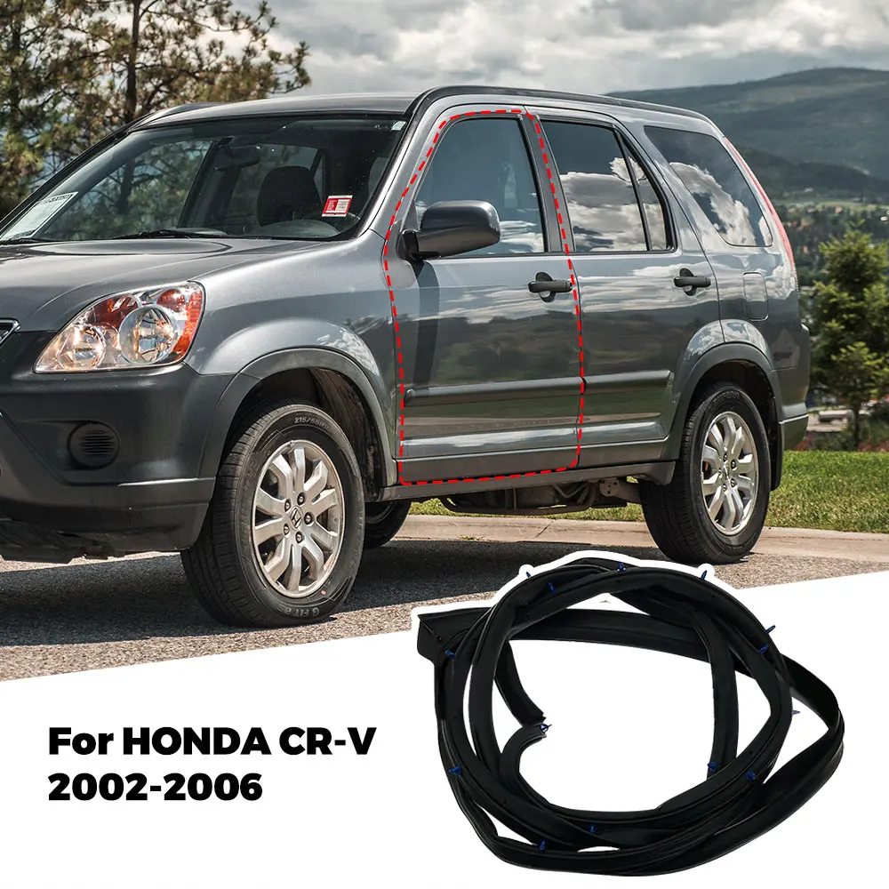 Left Front For Honda CRV GEN3 2002 2003 2004 2005 2006 Door Weatherstrip Moulding Seal Weather Strip Outer Door Rubber Accessory