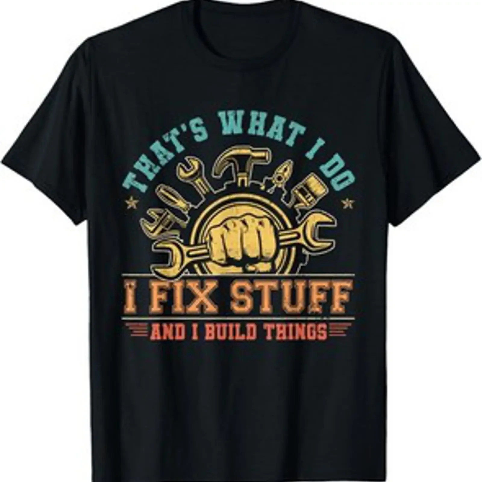 Camiseta unisex That's What I Do Fix Stuff And Build Things Funny Dad  vintage Washed Breathable designer clothes homme Unisex