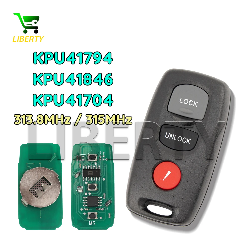 

Liberty 3B Remote Smart Car Key Fob 315MHZ for Mazda 3 2004-2008 for Mazda 6 2003 2004 2005 FCC ID: KPU41794 KPU4146 KPU41704