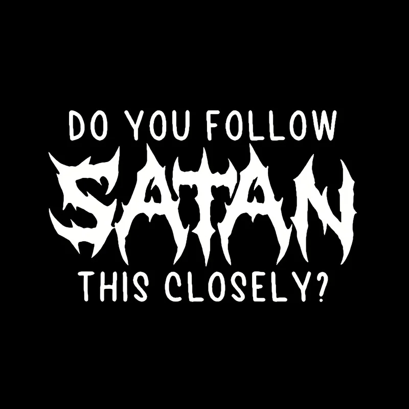 Are You Following Satan? Car Motorcycle Decals Bumper Stickers Vinyl Truck Window Mirror JDM Windshield Rearview Mirror