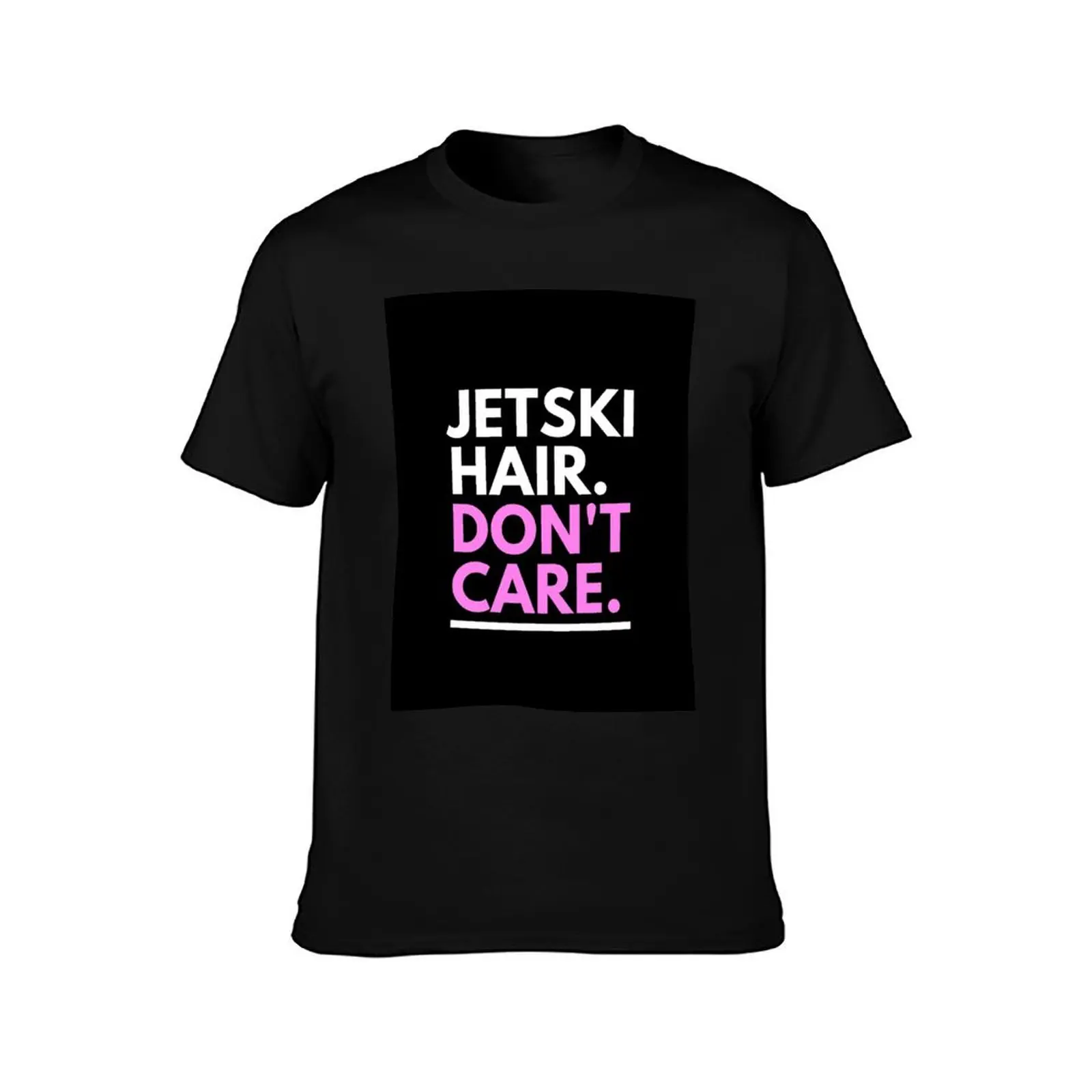 Jetski Hair, Don't Care T-Shirt Summer Festival T-Shirt