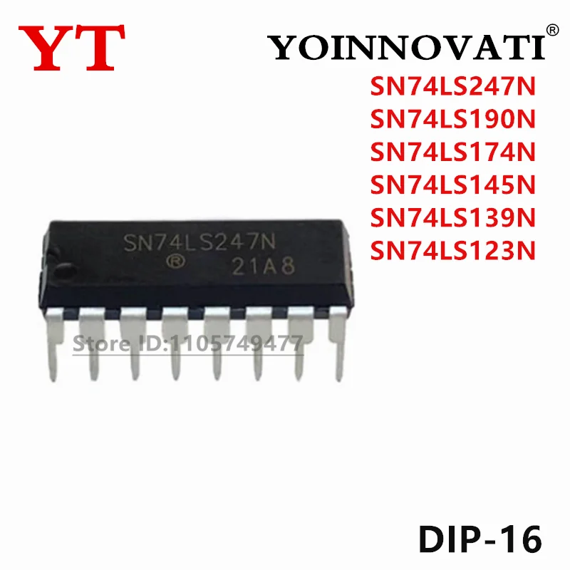 10PCS 74LS247  74LS174 74LS145 74LS1139 SN74LS247N SN74LS190N SN74LS174N SN74LS145N SN74LS139N SN74LS123N
