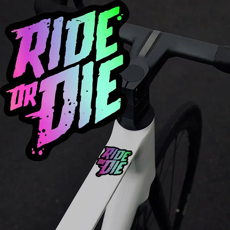 

1PC Ride or Die Bike Frame Stickers MTB Road Bike Creative Bicycle Top Tube Vinyl Decals Waterproof Motorcycle Accessories