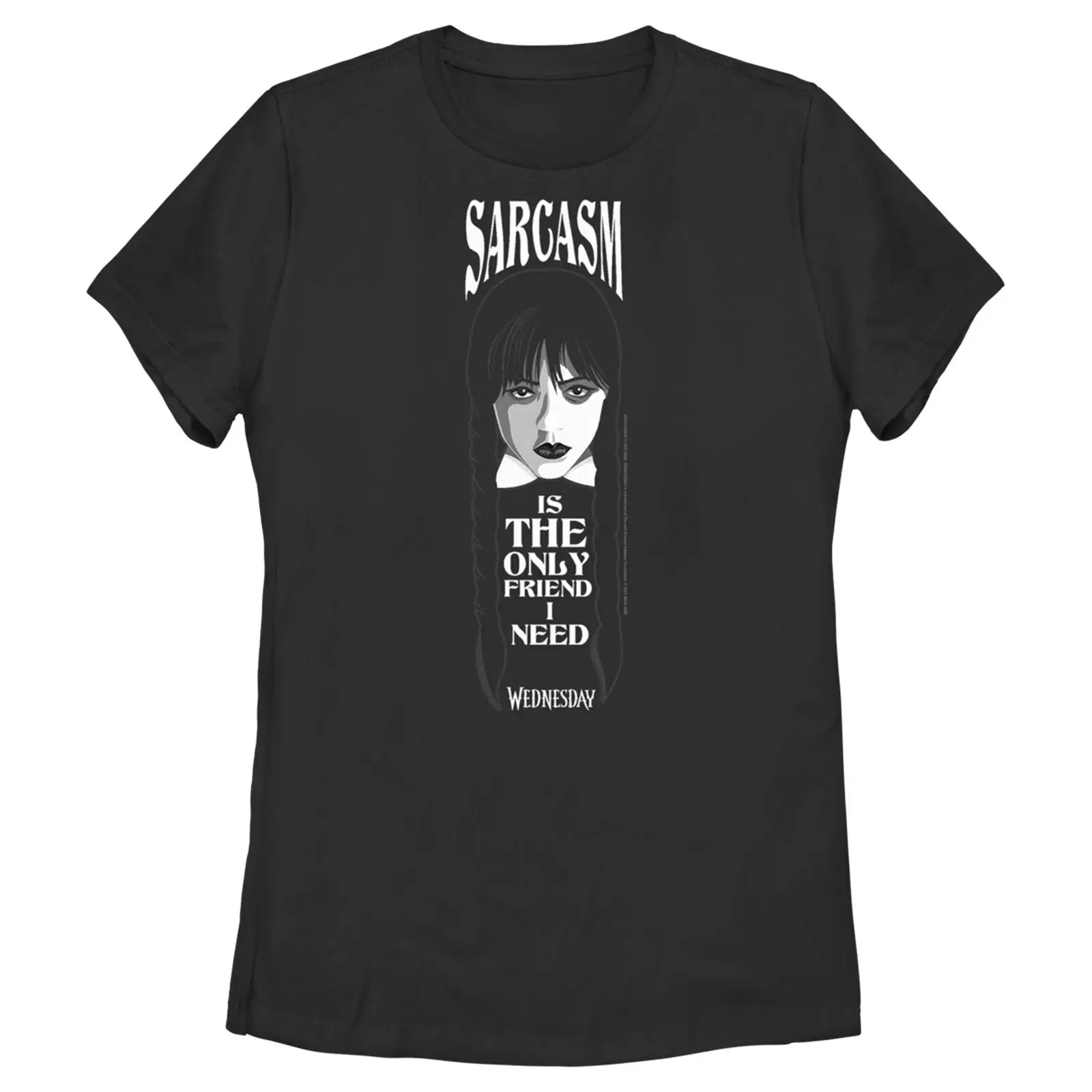 Women's Wednesday Sarcasm is the Only Friend I Need T-Shirt