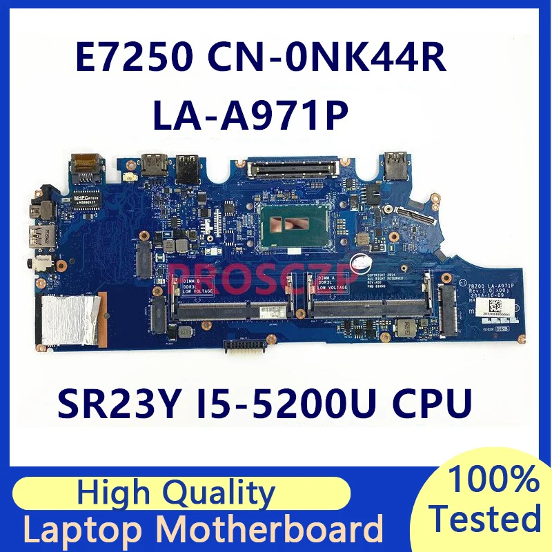 CN-0NK44R 0NK44R NK44R Mainboard For DELL Latitude E7250 LA-A971P W/SR23Y I5-5200U CPU Laptop Motherboard 100% Fully Tested Good