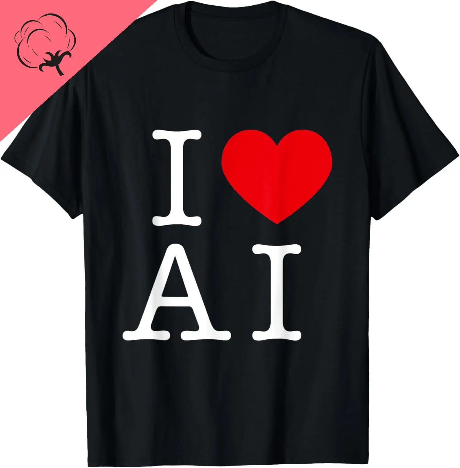 Eu amo AI para AI & Artificial Intelligence Lovers T-shirt, algodão impressão Design, roupas, tops, Unisex Streetwear, roupas, verão