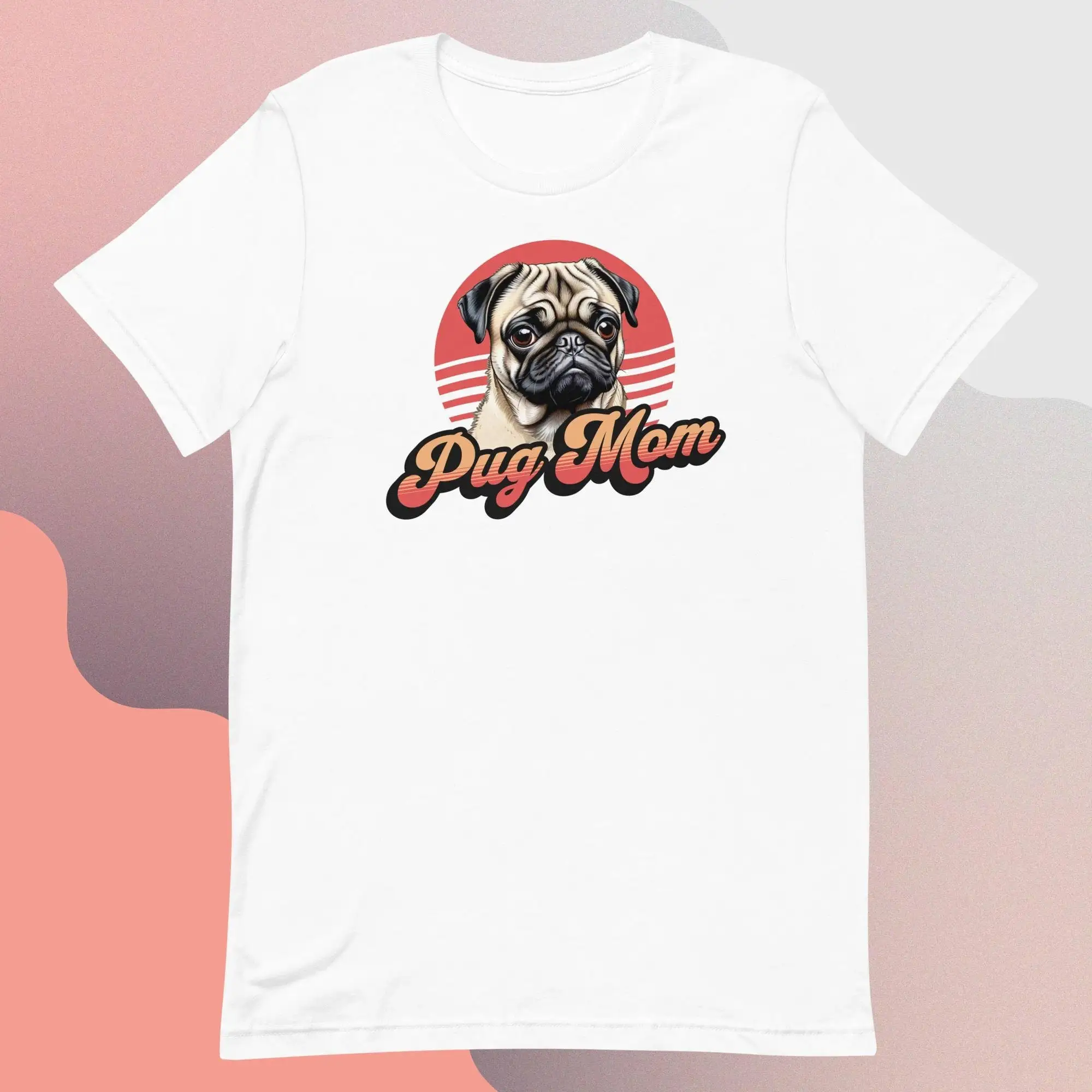 

Pug T Shirt Mom Dog Mum Tee Owner For Lover Cute