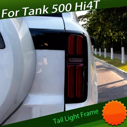 Car Tail Light Frame Fit for GWM Tank 500 Hi4T Modified Black Warrior Kit High Quality Tail Light Frame Car Exterior Trim Parts