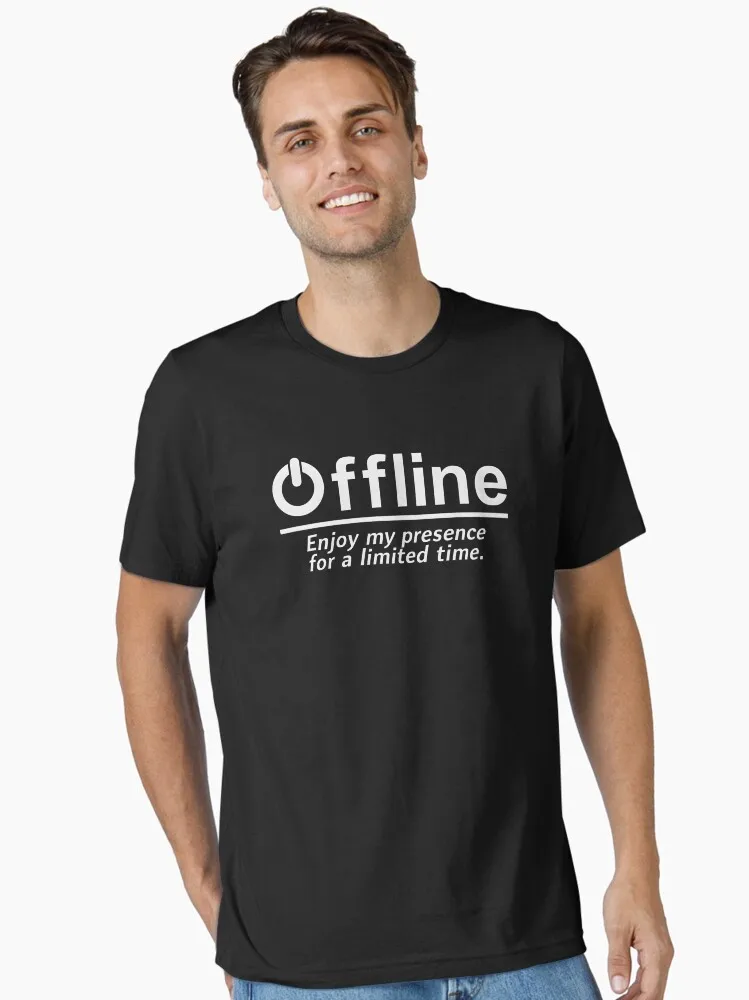Offline Enjoy My Presence For A Limited Time Essential T-Shirt