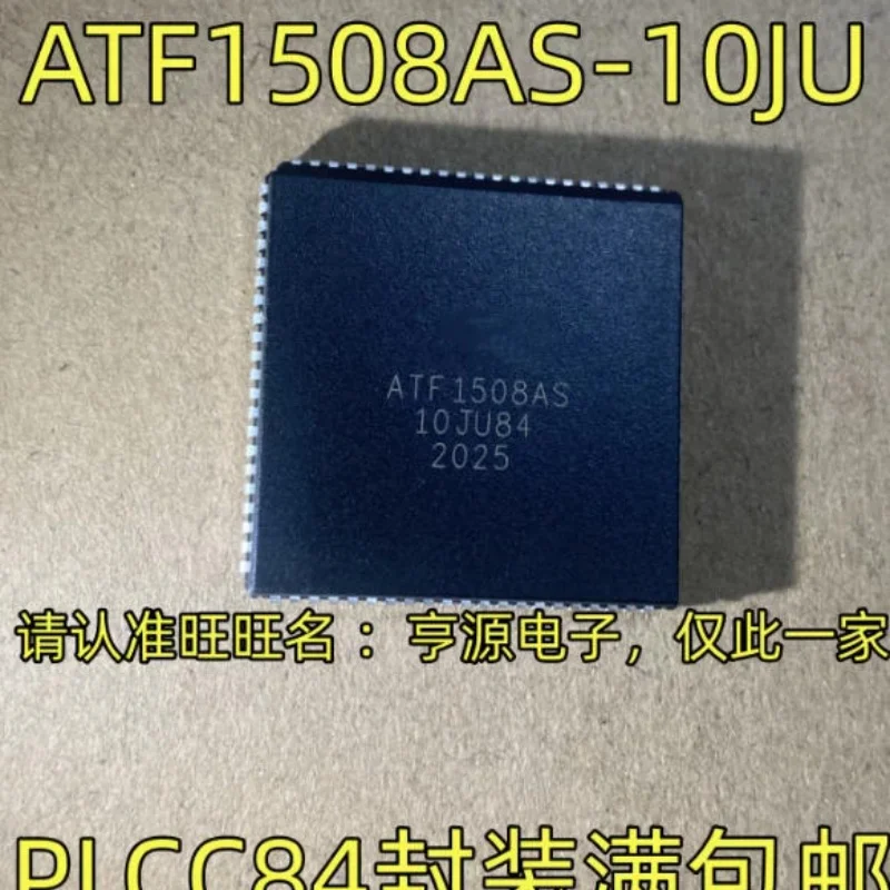 5-20PCS NEW ATF1508AS-10JU ATF1508AS-10JU84 PLCC84 Brand New, Original Stock, Hot Selling!
