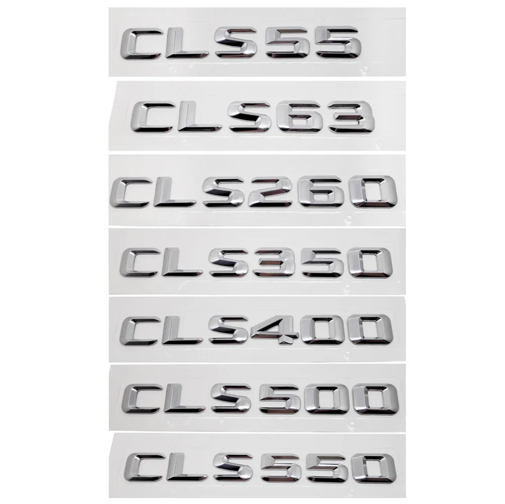 For Benz CLS 63 550 Mercedes CLS55 CLS260 CLS350 CLS400 CLS500 W219 W220 W212 Chrome Letter Sticker Rear Car Refitting Emblem