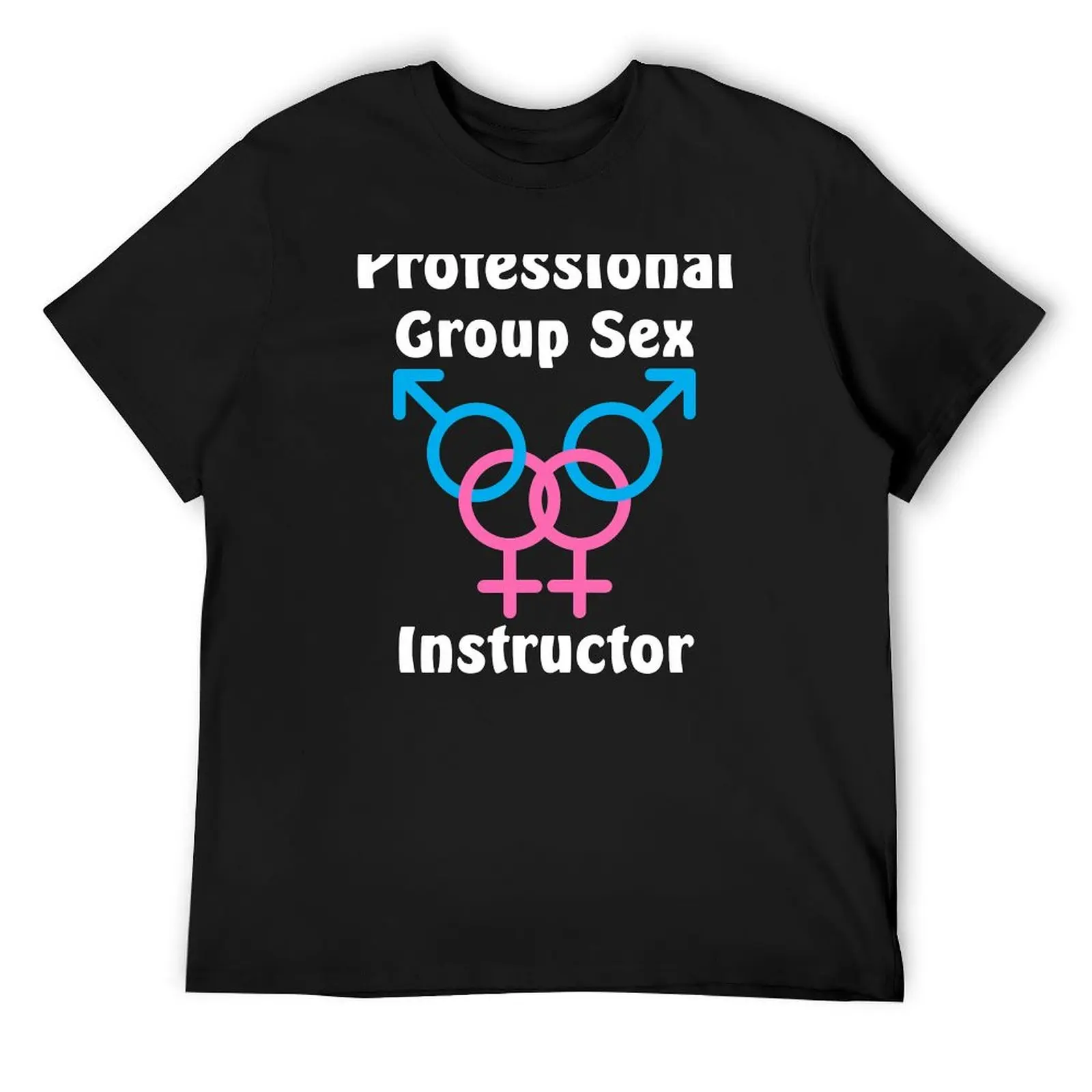 Professional Group Sex Instructor - Swinger Lifestyle Design - For darker colors T-Shirt shirts graphic tees vintage t shirt men