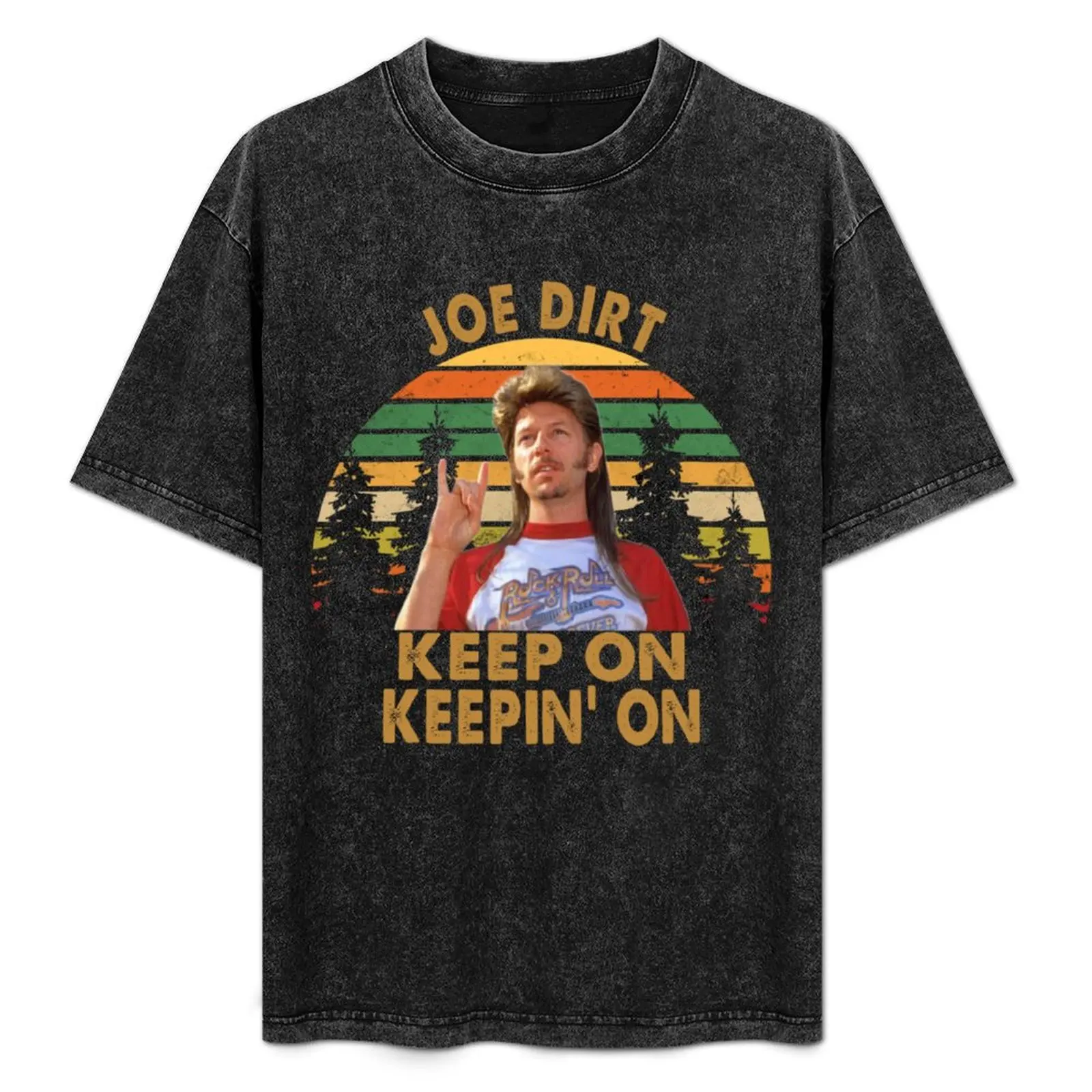 

Funny Men Joe Dirt Keep On Keepin on T-Shirt summer clothes cute tops football t shirt blue archive t shirt men 100℅ cotton