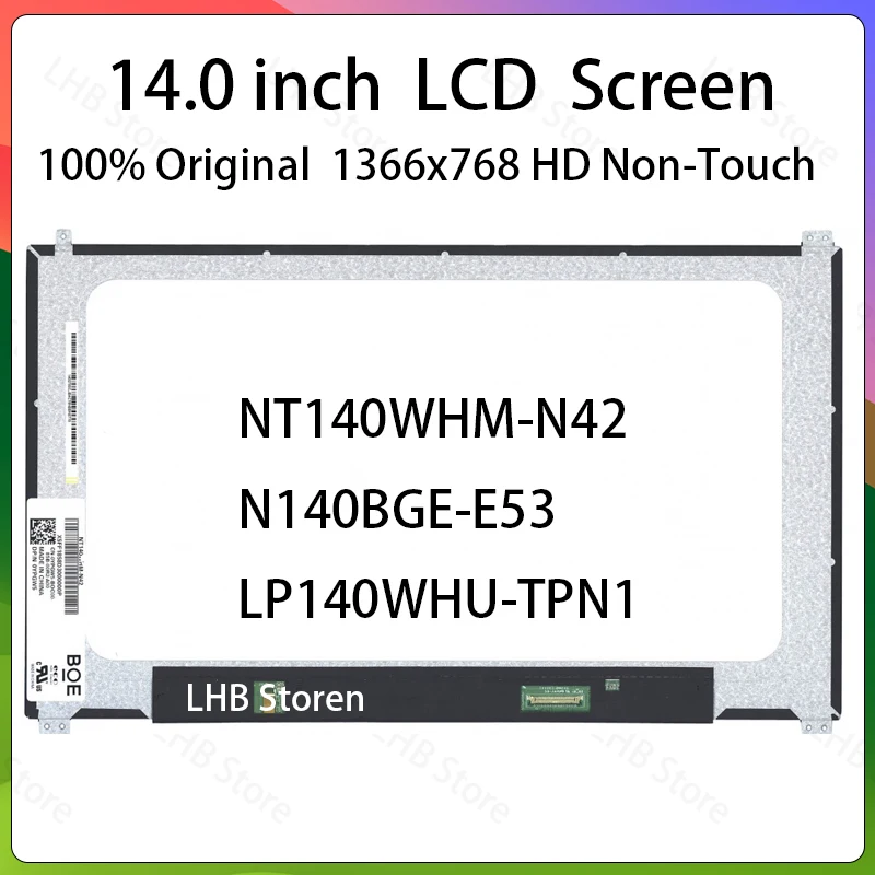14' HD Laptop LCD Screen NT140WHM N42 NT140WHM-N42 N140BGE-E53 LP140WHU-TPN1 Display Matrix Panel 1366x768 EDp 30 Pins Non-Touch