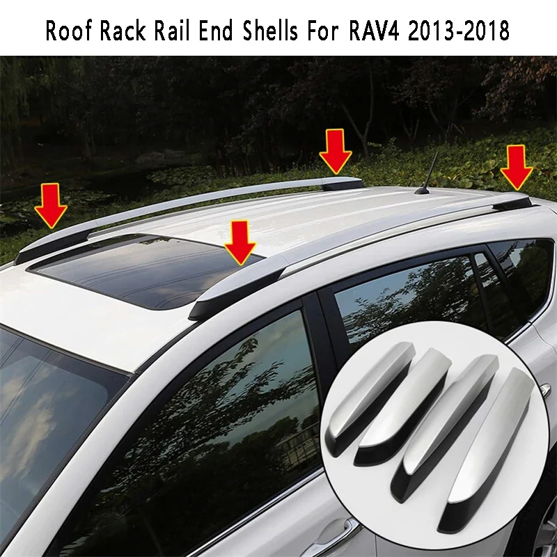 4Pcs Roof Rack Rail End Shells Luggage Rack Cover For Toyota RAV4 2013-2018