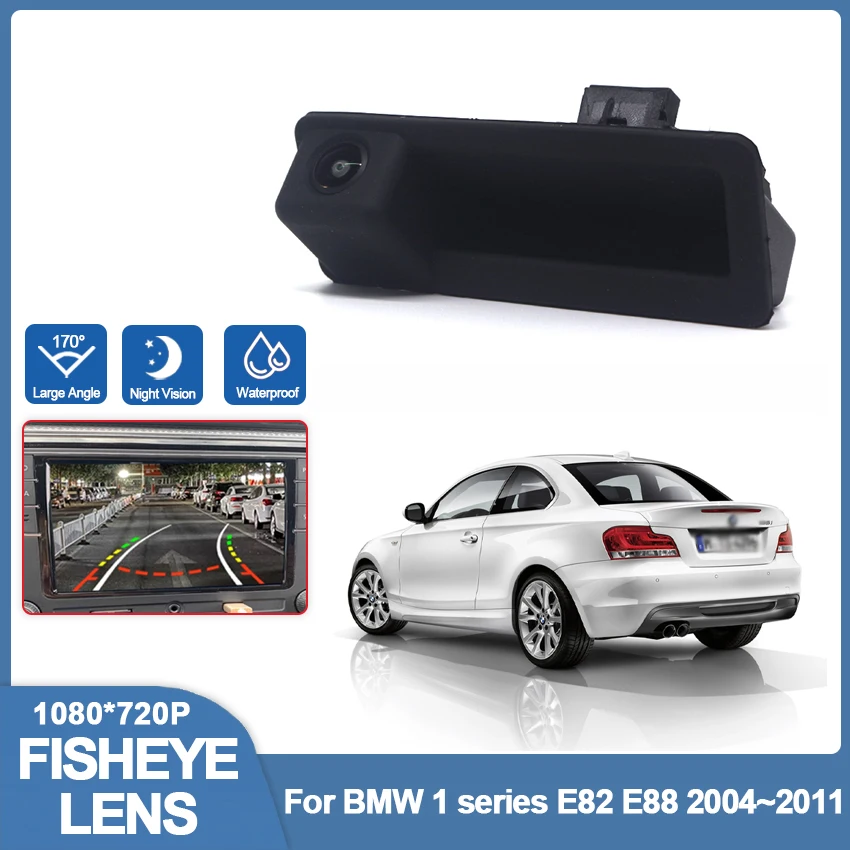 

HD Waterproof 1080P Rear View Trunk Handle Camera For BMW 1 series E82 E88 2004 2005 2006 2007 2008 2009 2010 2011 Car Monitor