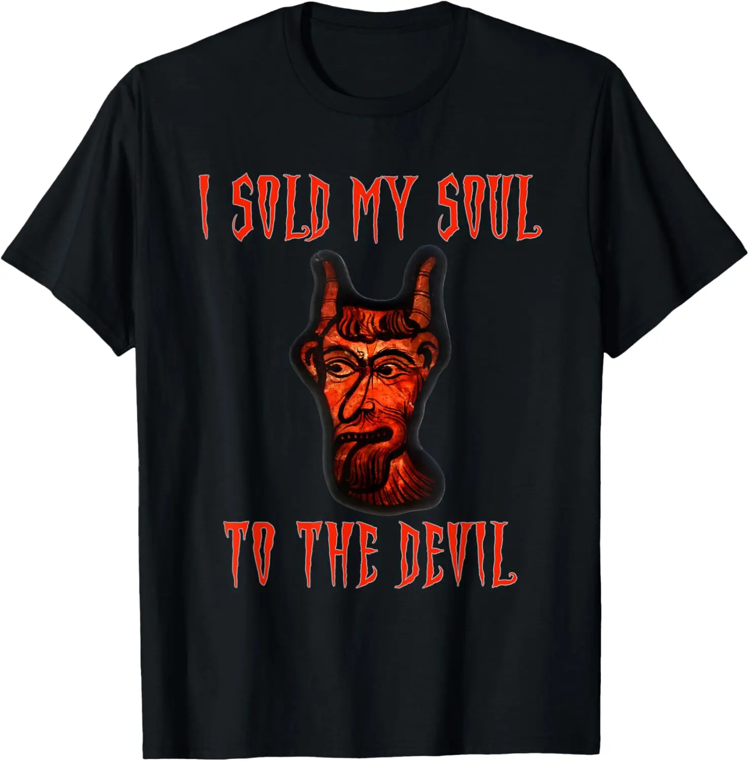 Devil Face Devil Saying I SOLD MY SOUL TO THE DEVIL T-Shirt