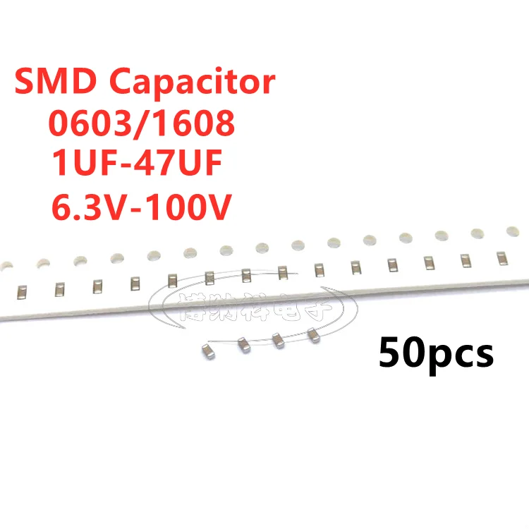 50szt 0603 1608 Kondensator SMD 1UF 2.2UF 4.7UF 10UF 22UF 47UF 6.3V 10V 16V 25V 35V 50V 63V 100V X7R X5R K=±10% M=±20%