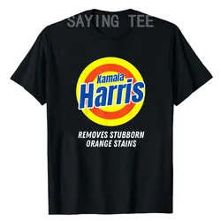 Kamala Harris 2024 Removes Stubborn Orange Stains Humorous T-Shirt Funny Pro Harris Support Fans Tops Short Sleeve Campaign Tees