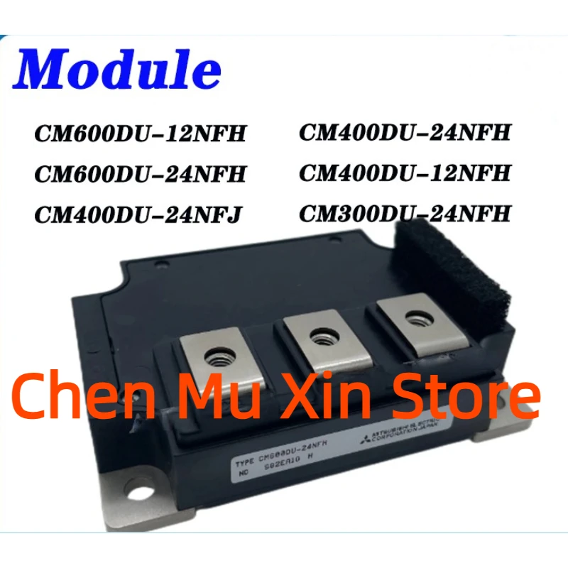 

Fast Delivery CM300DU-24NFH CM400DU-12NFH CM400DU-24NFH CM400DU-24NFJ CM600DU-24NFH CM600DU-12NFH Original IGBT Module