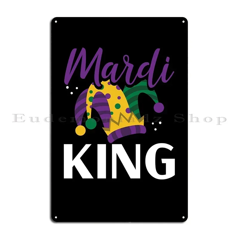 Mardi Gras King Metal Plaque Decoration Decoration Customize Sign Living Room Tin Sign Poster