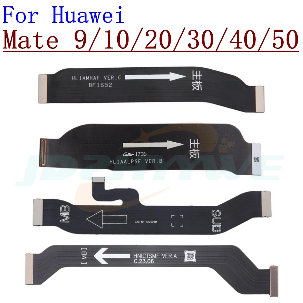 Main Board Motherboard LCD Display Connector Flex Cable For Huawei Mate 50 40 30 20 10 9 Pro Lite Replacement Parts